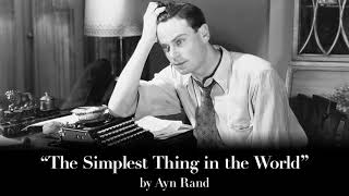 The Simplest Thing in the World by Ayn Rand