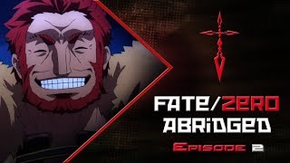 FateZero Abridged Episode 2  Dost Thou Conquer