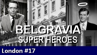 Belgravia Super Heroes Nostalgia The Saint Roger Moore Danger Man Patrick McGoohan  Episode 17