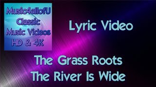 The Grass Roots  The River Is Wide HD Lyric Video ABCDunhill 1969