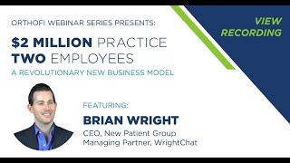 The 2 Million Practice with Two Employees featuring Brian Wright