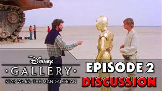 Disney Gallery The Mandalorian EPISODE 2 Legacy Discussion