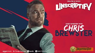 Unscripted With Chris Brewster  Unscriptify Podcast 86