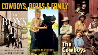 Cowboys Bears and Family Clint Howards fantastic journey as one of The Boys A WORD ON WESTERNS