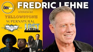 Fredric Lehne Interview Pt 1  LOST Supernatural Acting Career  The Dev Show