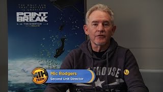 2nd Unit Director Mic Rodgers on Point Break