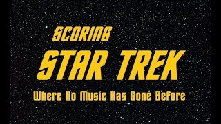 Scoring Star Trek Ep1 Theme Music by Alexander Courage