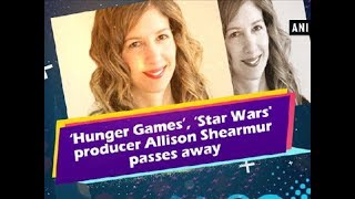 Hunger Games Star Wars producer Allison Shearmur passes away  ANI News