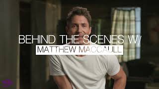 Behind The Scenes with Matthew MacCaull  MyTime Movie Network