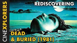 Rediscovering Dead  Buried 1981