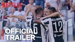 First Team Juventus  Official Trailer HD  Netflix