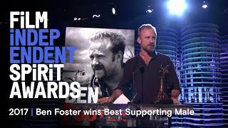 Ben Foster wins Best Supporting Male at the 2017 Film Independent Spirit Awards
