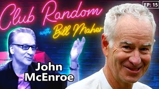 John McEnroe  Club Random with Bill Maher