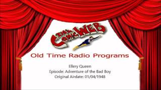 Ellery Queen Adventure of the Bad Boy  ComicWeb Old Time Radio