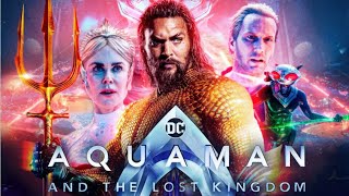 Aquaman and the Lost Kingdom (2023) Movie | Jason Momoa, Patrick Wilson, Amber Heard | Facts&Review