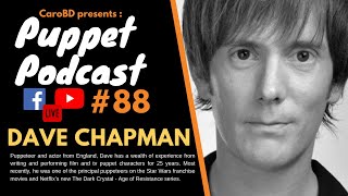 Puppet Podcast 88  Dave Chapman Puppeteer Actor for Dark Crystal Star Wars Otis the Aardvark