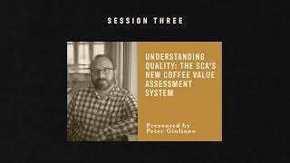 Understanding Quality The SCAs new Coffee Value Assessment System  Peter Giuliano