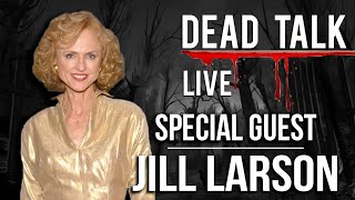 Jill Larson is our Special Guest