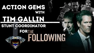 Stunt Coordinator Tim Gallin Talks The Following