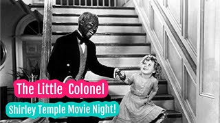 The Little Colonel 1935 Shirley Temple  FULL LENGTH MOVIE