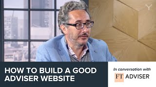 Phil Bray on how to build a good adviser website  FTAdviser