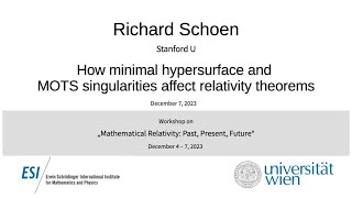 Richard Schoen  How minimal hypersurface and MOTS singularities affect relativity theorems