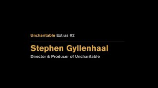 Uncharitable Extras 2  The Struggles of the Charitable Sector Director Stephen Gyllenhaal