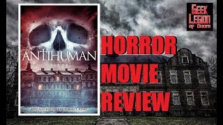 ANTIHUMAN  2017 Danielle Arden  aka POST HUMAN AN EVENT Horror Movie Review