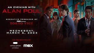 TOKYO VICE Season 2  An Evening with Executive Producer Alan Poul