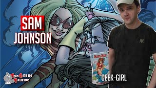 Sam Johnson creator Geek Girl comic 2021 Interview  Two Geeks Talking
