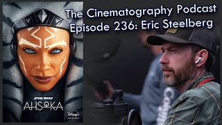 Ahsoka cinematographer Eric Steelberg ASC  Cinepod