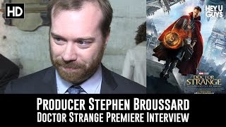 Producer Stephen Broussard Premiere Interview  Doctor Strange