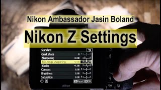 Pro settings for Nikon Z6II Z7II Z6 Z7 Z5 Z50 Z9 and Zfc from Nikon Ambassador Jasin Boland