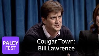 Cougar Town  Bill Lawrence on TV writing since Friends Paley Center 2010