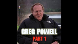 GREG POWELL Episode