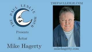 Mike Hagerty Interview on The Paul Leslie Hour