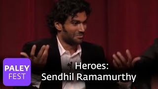 Heroes  Sendhil Ramamurthy on Sureshs Age Paley Center 2007
