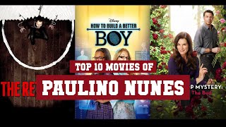 Paulino Nunes Top 10 Movies  Best 10 Movie of Paulino Nunes