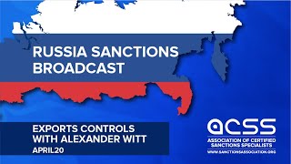 Russia Sanctions Broadcast Exports Controls with Alexander Witt  April 20