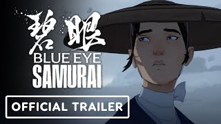 Blue Eye Samurai  Official Trailer 2023 Maya Erskine George Takei Masi Oka