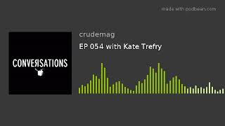 EP 054 with Kate Trefry
