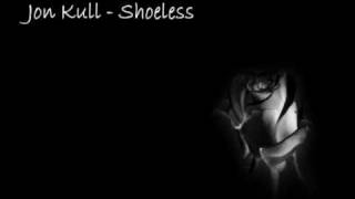 Jon Kull  Shoeless