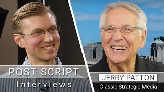 Post Script Interviews  Jerry Patton with Classic Strategic Media