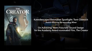 Kaleidescape Filmmaker Spotlight Tom Ozanich On Achieving Retro Futurism Sound Design