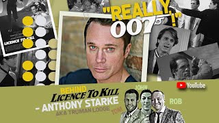 Behind Licence To Kill  Anthony Starke aka TrumanLodge interview