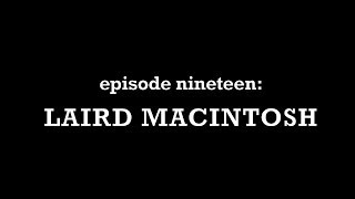 Feeding Mr Baldwin Chit Chats Ep 19 Actor Laird Macintosh