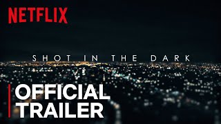 Shot in the Dark  Official Trailer HD  Netflix
