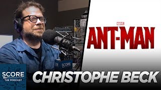 Why Christophe Beck changed AntMans music  Score The Podcast