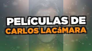 Las mejores pelculas de Carlos Lacmara