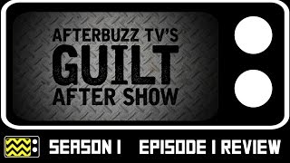 Guilt Season 1 Episode 1 Review  After Show  AfterBuzz TV